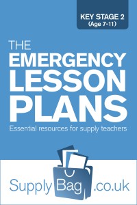 Supply Teacher Essential Resource: The Emergency Lesson Plans Key Stage 2 Ages 7-11