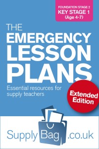Emergency Lesson Plans for FS2 / KS1 supply teachers extended edition